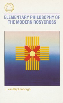 Elementary Philosophy of the Modern Rosycross 